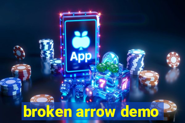 broken arrow demo